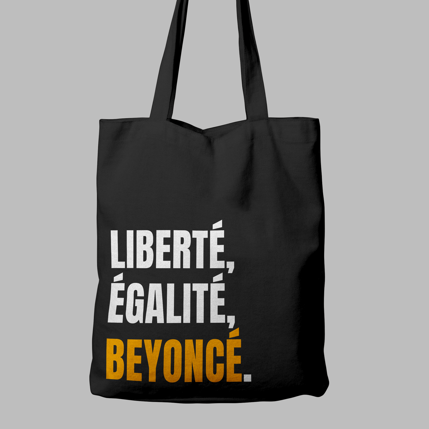 Liberté, égalité, Beyoncé - Tote-bag