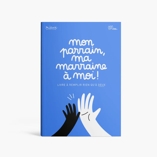 MON PARRAIN, MA MARRAINE À MOI ! - Livre à remplir à 2