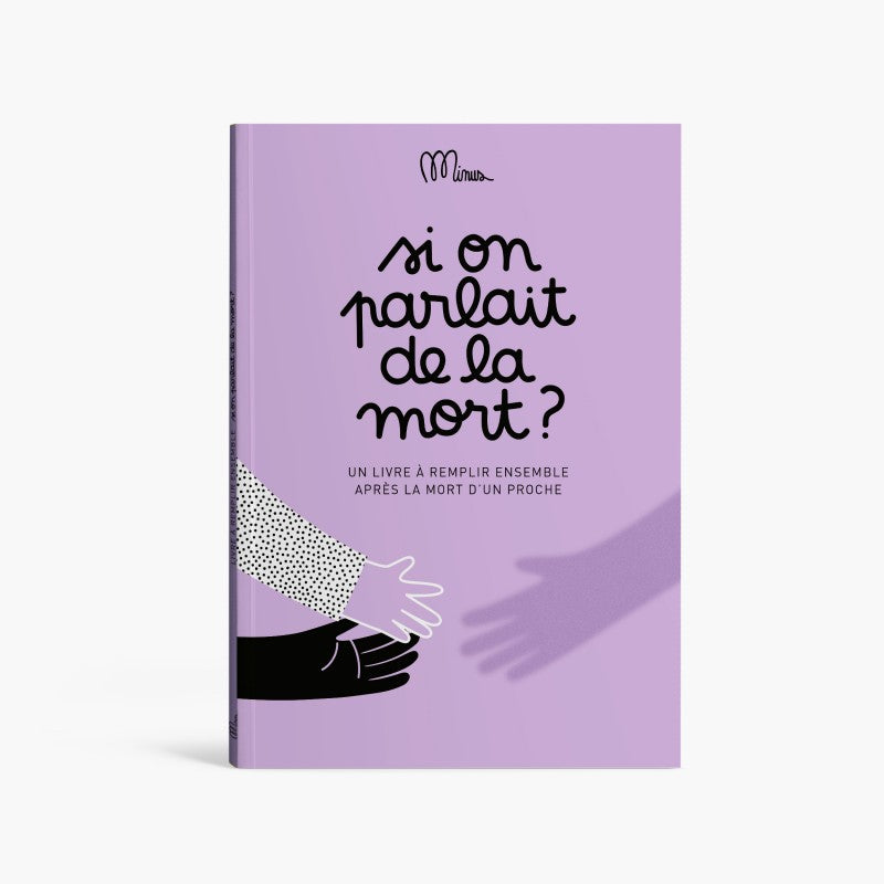 SI ON PARLAIT DE LA MORT ? - Livre à remplir ensemble